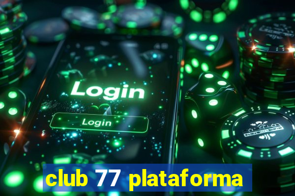 club 77 plataforma